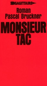 Monsieur Tac - Pascal Bruckner