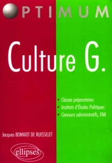 Culture G. : classes préparatoires, instituts d'études politiques, concours administratifs, ENA - Jacques Bonniot de Ruisselet