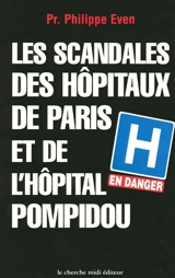 Les scandales des hôpitaux de Paris et de l'hôpital Pompidou - Philippe Even