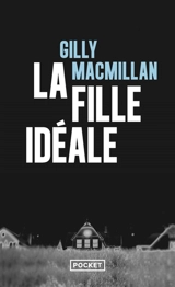 La fille idéale - Gilly MacMillan