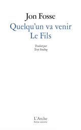 Quelqu'un va venir. Le fils - Jon Fosse