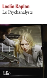 Depuis maintenant. Vol. 3. Le psychanalyste - Leslie Kaplan