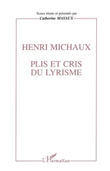 Henri Michaux : plis et cris du lyrisme