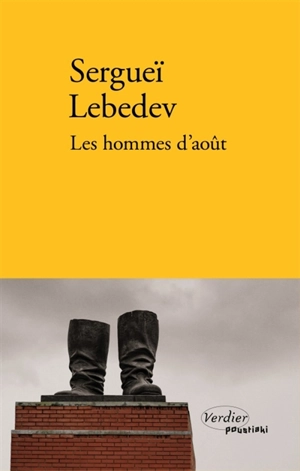 Les hommes d'août - Sergueï Lebedev