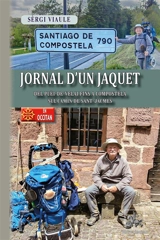 Jornal d'un jaquet : del Puèi-de-Velai fins a Compostèla sul camin de Sant-Jacmes - Sèrgi Viaule