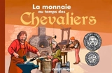 La monnaie au temps des chevaliers - Gildas Salaün
