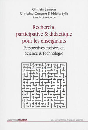 Recherche participative & didactique pour les enseignants : perspectives croisées en science & technologie
