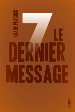 7. Le dernier message - Shane Peacock