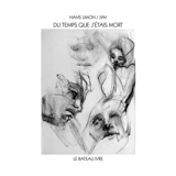 Du temps que j'étais mort - Hans Limon