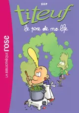 Titeuf. Vol. 17. Le pire de ma life - Zep