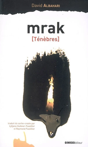 Mrakx : ténèbres - David Albahari