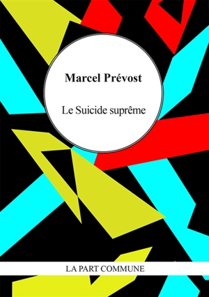 Le suicide suprême - Marcel Prévost