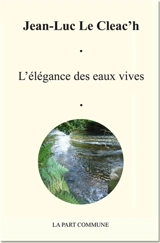 L'élégance des eaux vives - Jean-Luc Le Cleac'h