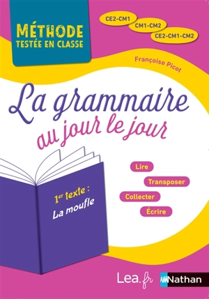 La grammaire au jour le jour, CE2, CM1, CM2 : programme 2018 - Françoise Picot