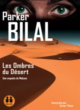 Les ombres du désert : une enquête de Makana - Parker Bilal