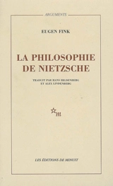 La philosophie de Nietzsche - Eugen Fink