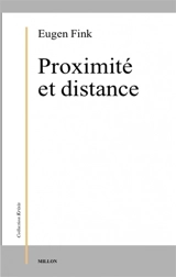 Proximité et distance - Eugen Fink