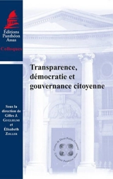 Transparence, démocratie et gouvernance citoyenne : colloque international des 23 et 24 mai 2014 - Centre de droit public comparé (Paris). Colloque international (01 ; 2014 ; Paris)