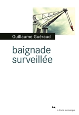 Baignade surveillée - Guillaume Guéraud
