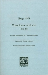 Chroniques musicales, 1884-1887 - Hugo Wolf