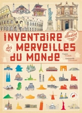 Inventaire illustré des merveilles du monde - Virginie Aladjidi