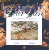 Peter Pan dans les jardins de Kensington - James Matthew Barrie