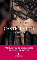 Castelletto. Vol. 1. Chiara - Emma Mars