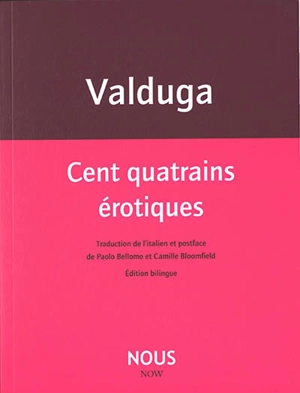 Cent quatrains érotiques - Patrizia Valduga