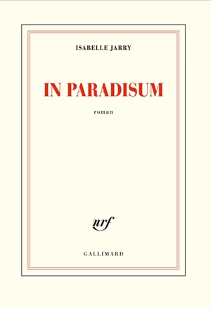 In paradisum - Isabelle Jarry