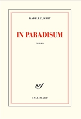 In paradisum - Isabelle Jarry