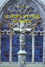 Le triple mystère de Marie - Emil Bock