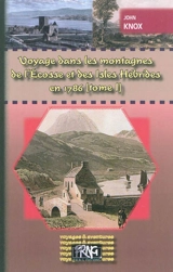 Voyage dans les montagnes de l'Ecosse et des Isles Hébrides, fait en 1786. Vol. 1 - John Knox