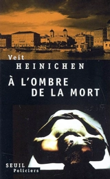 A l'ombre de la mort - Veit Heinichen