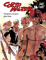 Corto Maltese. Vol. 3. Toujours un peu plus loin - Hugo Pratt
