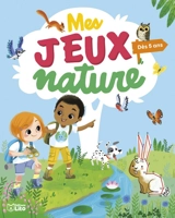 Mes jeux nature : dès 5 ans - Virginie Loubier
