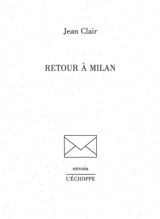 Retour à Milan - Jean Clair