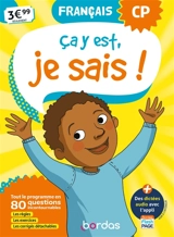 Ca y est, je sais ! français CP : tout le programme en 80 questions incontournables : les règles, les exercices, les corrigés détachables - Françoise Lemau