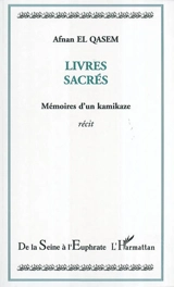 Livres sacrés : mémoires d'un kamikaze - Afnan El-Qasem