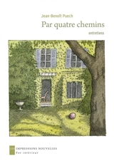 Par quatre chemins : entretiens - Jean-Benoît Puech