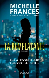 La remplaçante : thriller - Michelle Frances