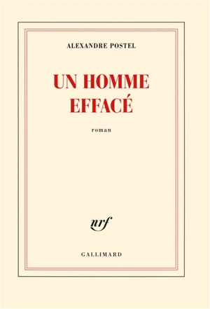 Un homme effacé - Alexandre Postel