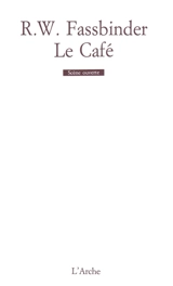 Le Café : d'après Goldoni - Rainer Werner Fassbinder