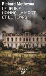 Le jeune homme, la mort et le temps - Richard Matheson