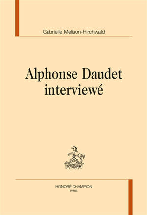 Alphonse Daudet interviewé - Alphonse Daudet