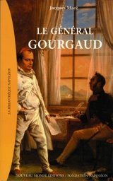 Le général Gourgaud - Jacques Macé