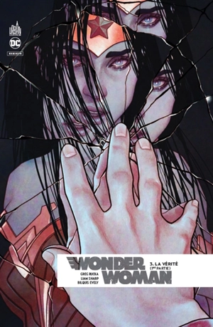 Wonder Woman rebirth. Vol. 3. La vérité : 1re partie - Greg Rucka