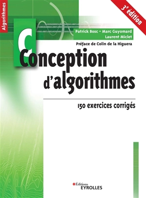 Conception d'algorithmes : principes et 150 exercices corrigés - Patrick Bosc