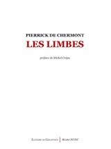 Les limbes : tenir jusqu'à être homme : récit - Pierrick de Chermont