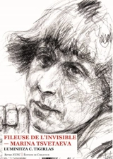 Fileuse de l'invisible : Marina Tsvetaeva : essai - Luminitza C. Tigirlas
