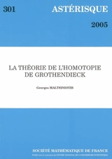 Astérisque, n° 301. La théorie de l'homotopie de Grothendieck - Georges Maltsiniotis